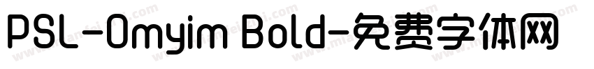 PSL-Omyim Bold字体转换